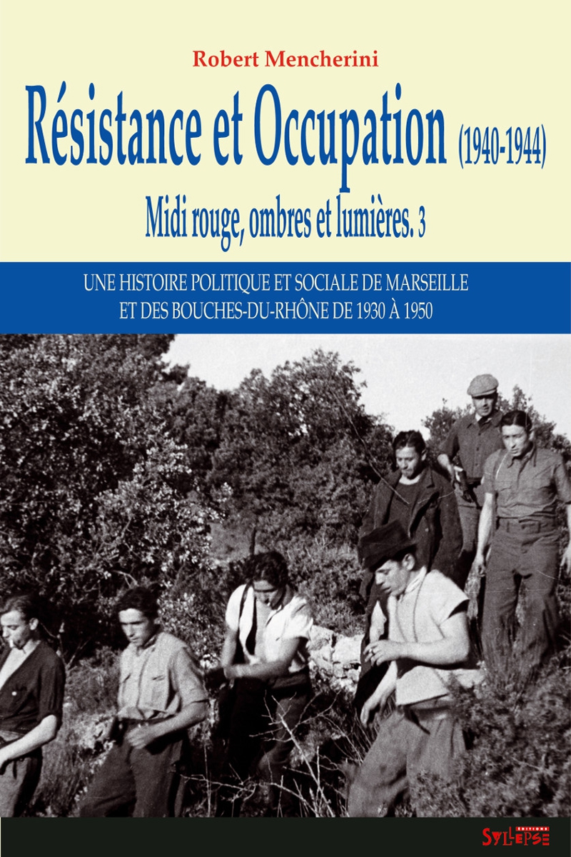 Résistance et Occupation (1940-1944) Histoire : enjeux et débats