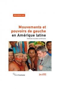 Mouvements et pouvoirs de gauche en Amérique latine