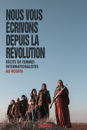 Nous vous écrivons depuis la révolution - Editions Syllepse