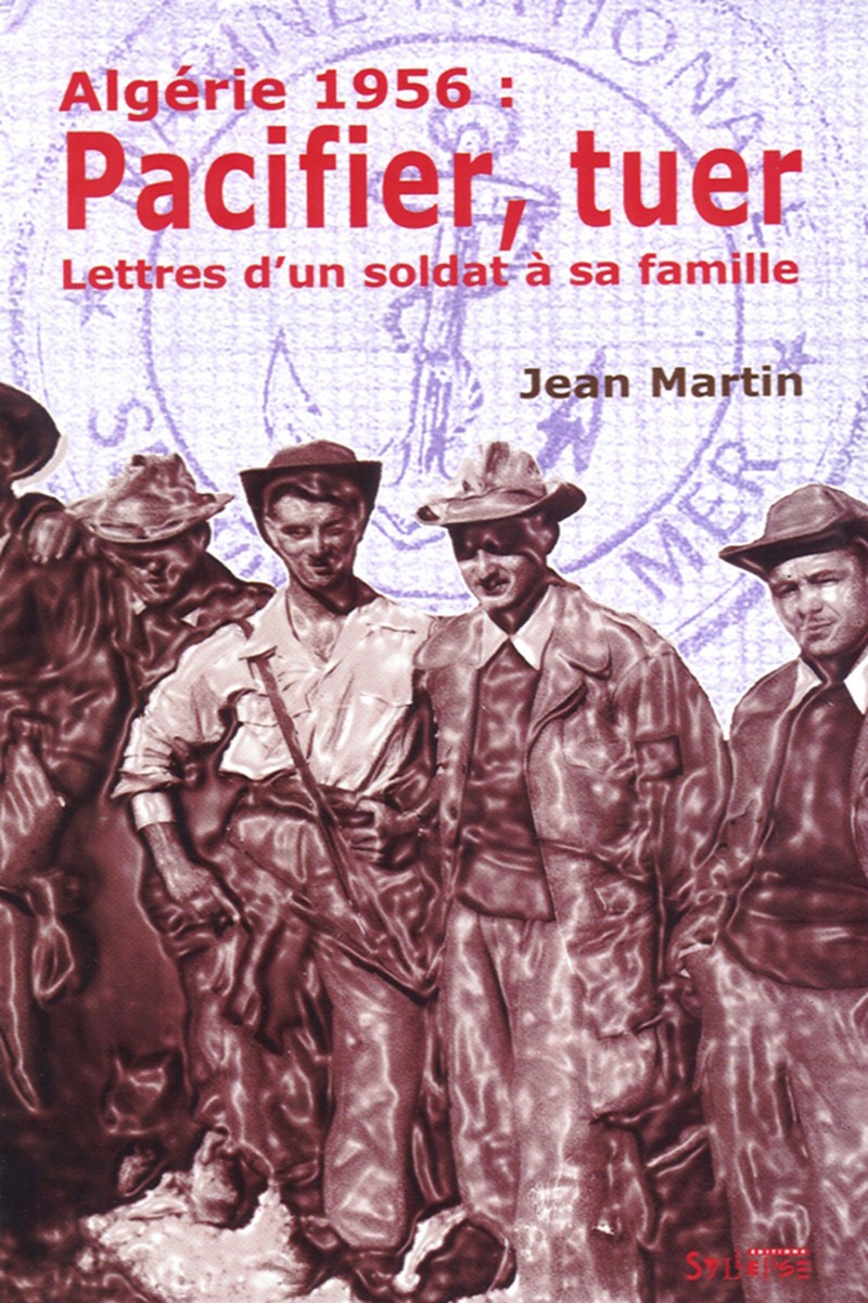 Algérie 1956 : Pacifier. Tuer Livres épuisés ou indisponibles