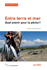 Entre terre et mer. Quel avenir pour la pêche?