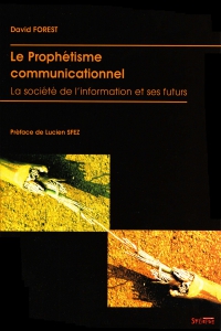 Le prophétisme communicationnel