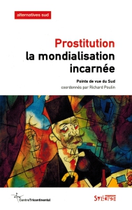 Prostitution, la mondialisation incarnée