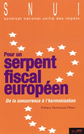 Pour un serpent fiscal européen