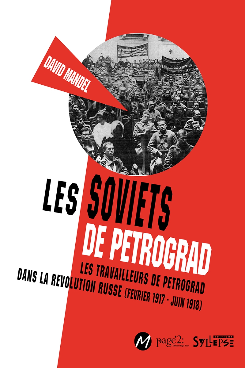Les soviets de Petrograd Histoire : enjeux et débats