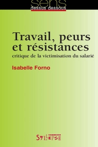Travail, peurs et résistances