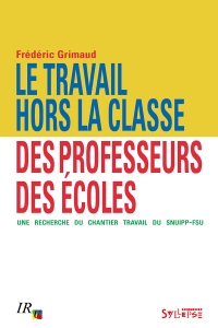 Le travail hors la classe des professeurs des écoles