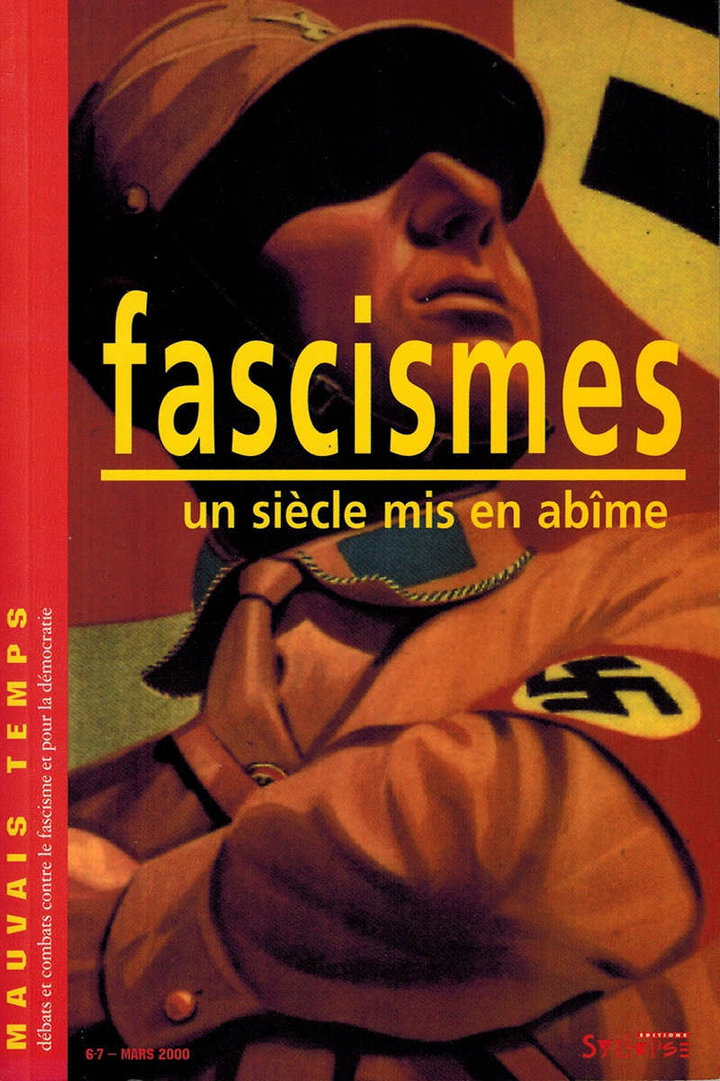 Fascismes : un siècle mis en abîme Mauvais Temps