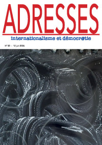 Adresses: internationalisme et d&eacute;mocratie