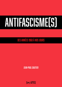 Antifascisme(s)