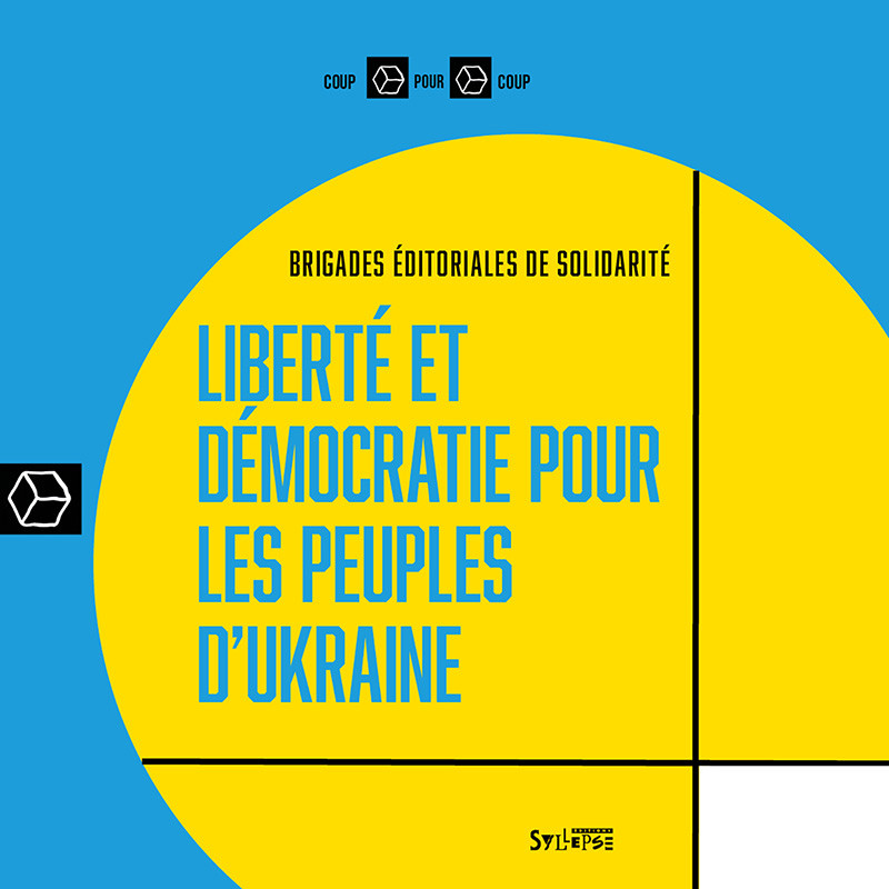 Liberté et démocratie pour les peuples d'Ukraine Coup pour coup