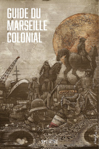 Guide du Marseille colonial