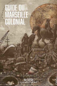 Guide du Marseille colonial