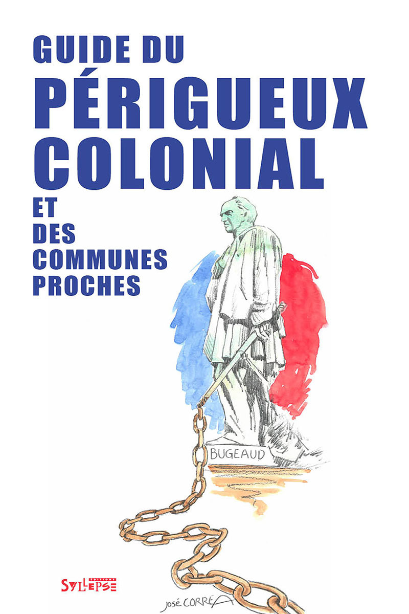 Guide du Périgueux colonial et des communes proches Nouveautés