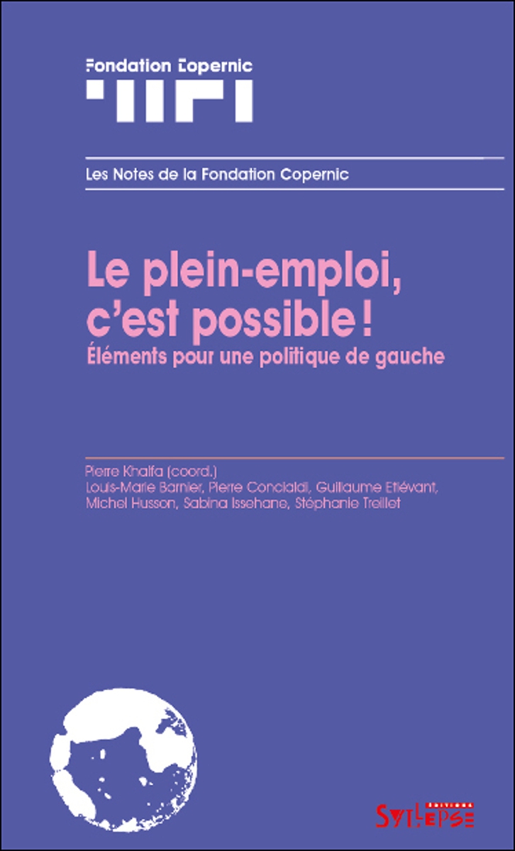 Le plein-emploi, c'est possible Notes de la Fondation Copernic