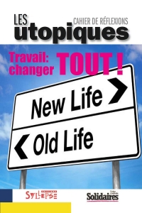 Travail: changer tout!
