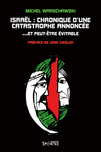 Israël: Chronique d'une catastrophe annoncée... et peut-être évitable