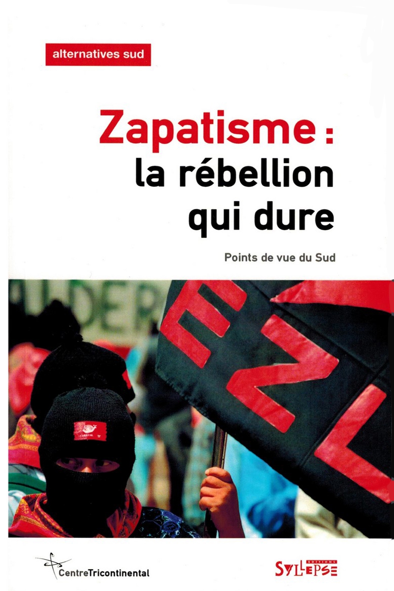 Zapatisme : la rébellion qui dure Alternatives Sud