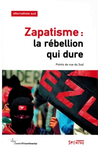 Zapatisme : la rébellion qui dure